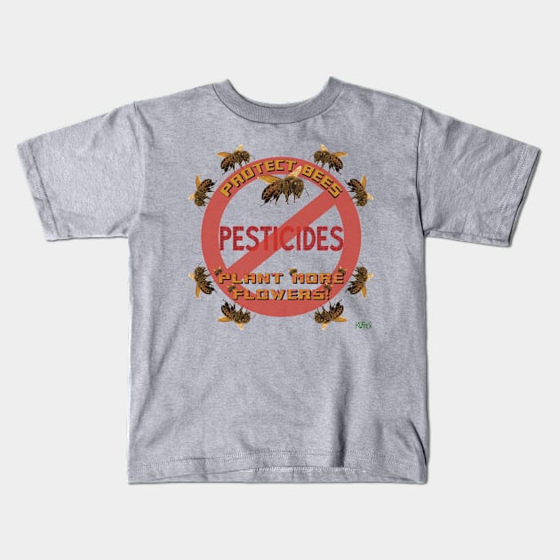 Protect Bees Kids T-Shirt by KateVanFloof